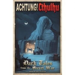 Achtung! Cthulhu Fiction: Dark Tales From the Secret War (Inglés)