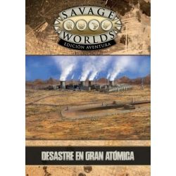Desastre En Gran Atómica – Savage Worlds