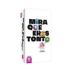 Mira que eres tonto/a