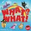 What’ What! (Inglés)