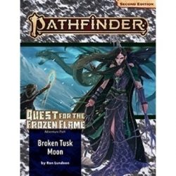 Pathfinder Adventure Path: Broken Tusk Moon (Quest for the Frozen Flame 1 of 3) (P2) – EN