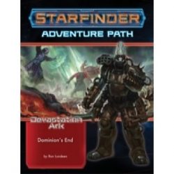 Starfinder Adventure Path: Dominion’s End (Devastation Ark 3 of 3) – EN