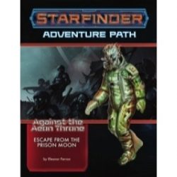 Starfinder Adventure Path: Escape from the Prison Moon (Against the Aeon Throne 2 of 3) – EN