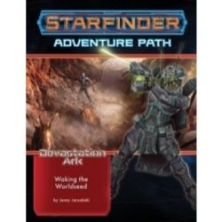 Starfinder Adventure Path: Waking the Worldseed (Devastation Ark 1 of 3) (Inglés)