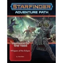 Starfinder Adventure Path: Whispers of the Eclipse (Horizons of the Vast 3 of 6) (Inglés)